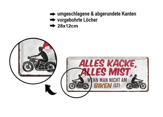 Blechschild ''Alles Kacke alles Mist Biken (motorrad)'' 28x12cm