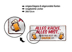 Blechschild ''Alles Kacke alles Mist Saufen'' 28x12cm