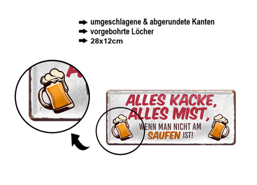 Blechschild ''Alles Kacke alles Mist Saufen'' 28x12cm