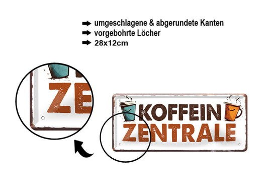 Blechschild ''Koffein Zentrale'' 28x12cm