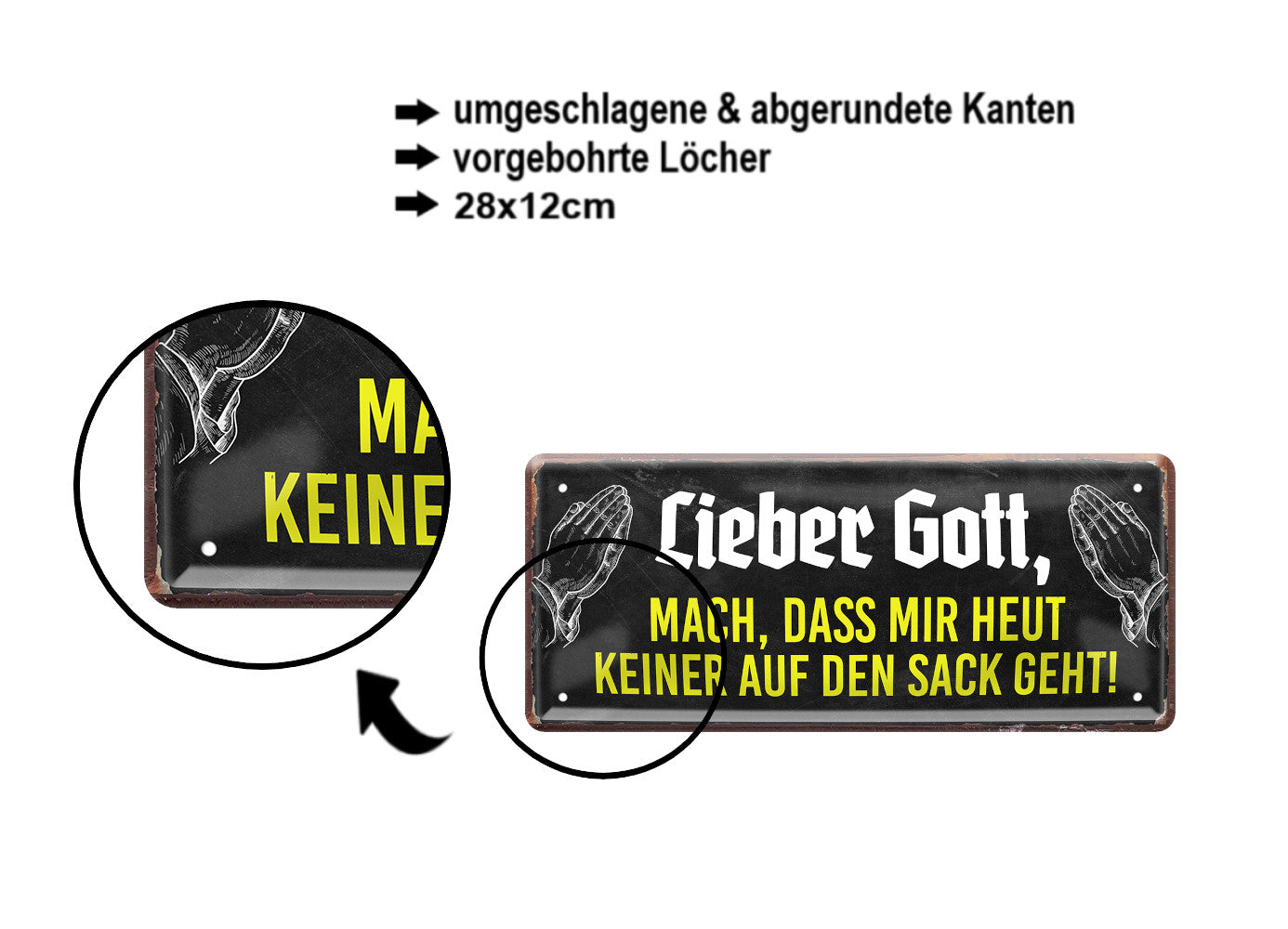 Blechschild ''Lieber Gott, mach das mit keiner auf Sack geht'' 28x12cm