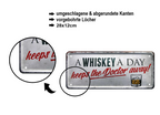 Blechschild ''A whiskey a day keeps the doctor away'' 28x12cm