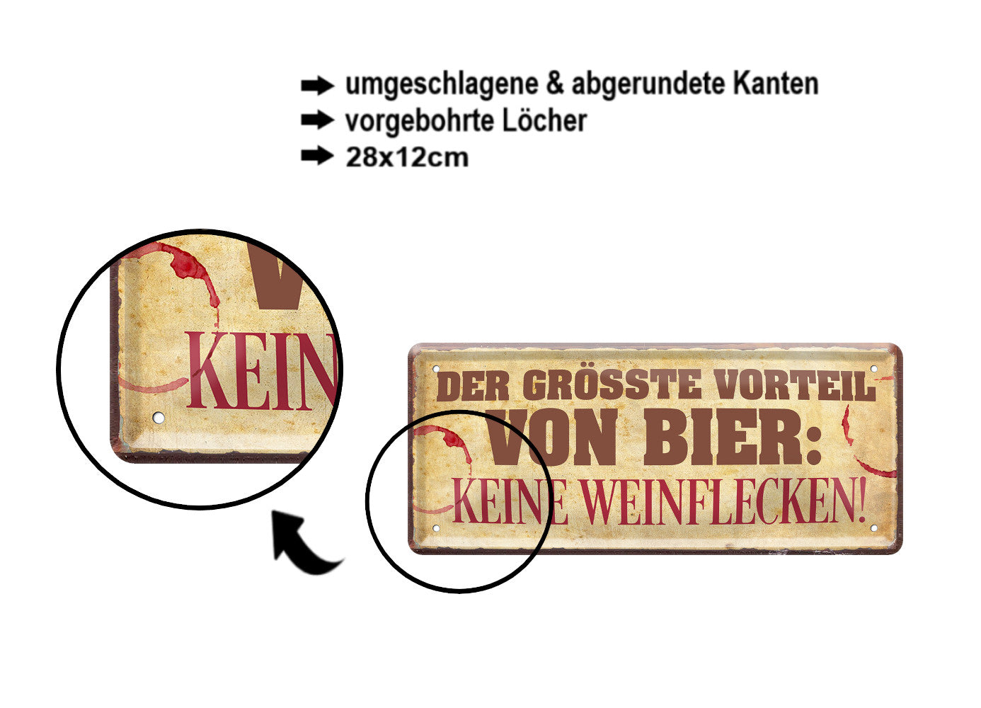 Blechschild ''Der größte Vorteil Bier, Keine Weinflecken'' 28x12cm