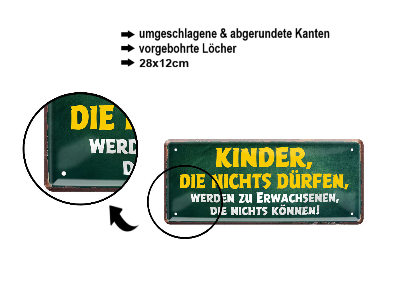 Blechschild ''Kinder die nichts dürfen - Erwachsene die nichts können'' 28x12cm