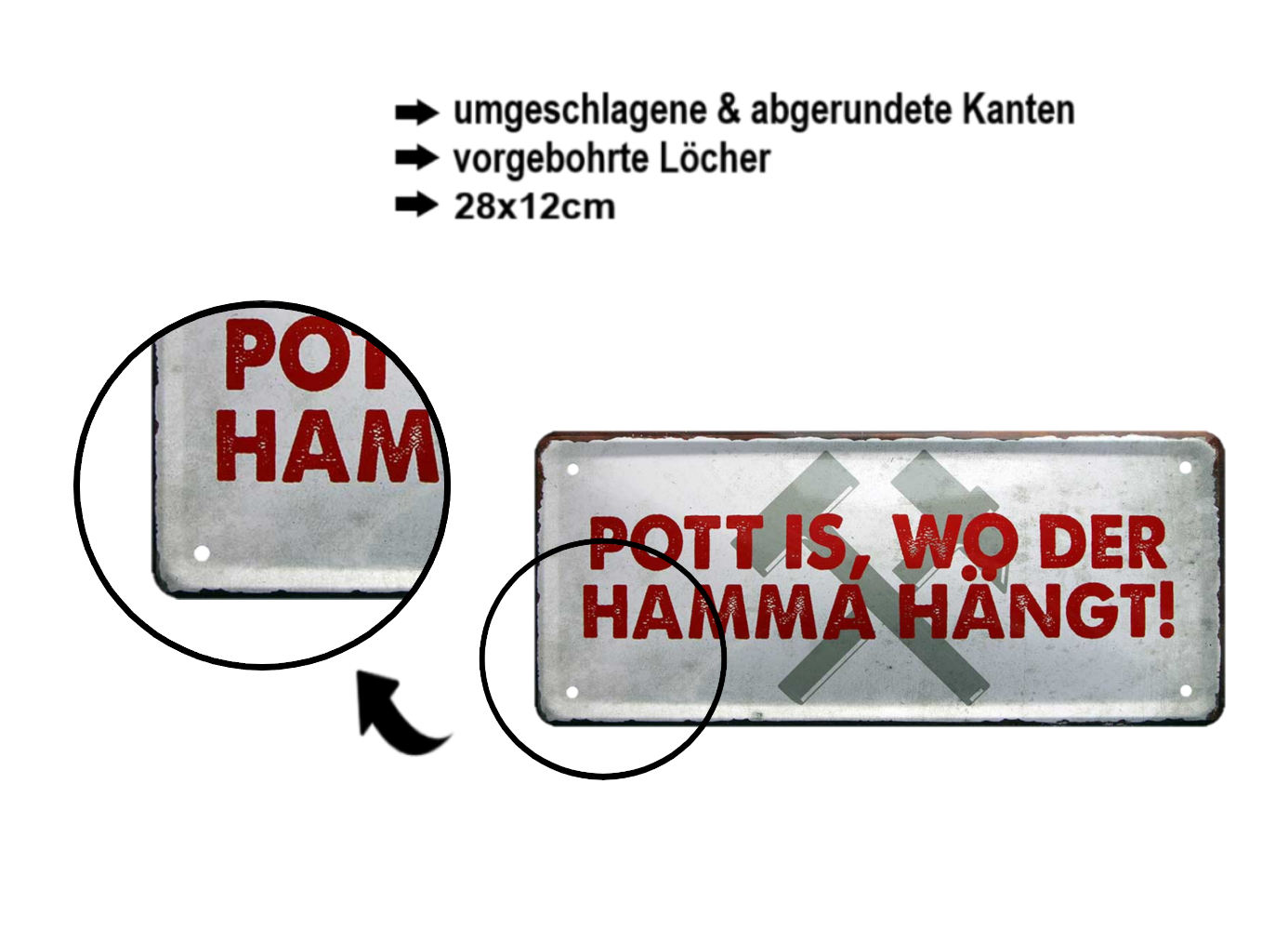 Blechschild ''Pott is, wo der Hamma hängt'' 28x12cm