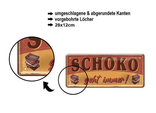 Blechschild ''Schoko geht immer!'' 28x12cm