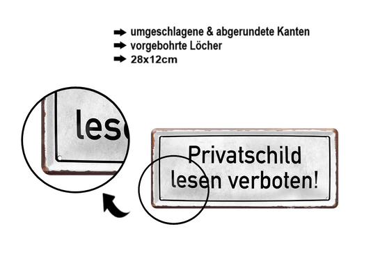 Blechschild ''Privatschild, lesen verboten!'' 28x12cm