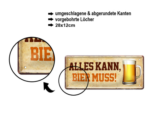 Blechschild ''Alle kann, Bier muss'' 28x12cm