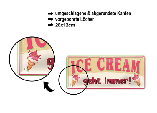 Blechschild ''Ice Cream geht immer!'' 28x12cm