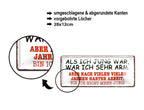 Blechschild ''Als ich jung war, was ich sehr arm'' 28x12cm