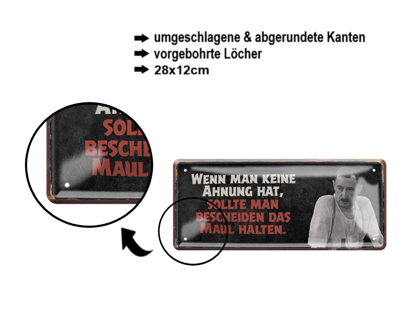 Blechschild ''Wenn man keine Ahnung hat.. Maul halten'' 28x12cm