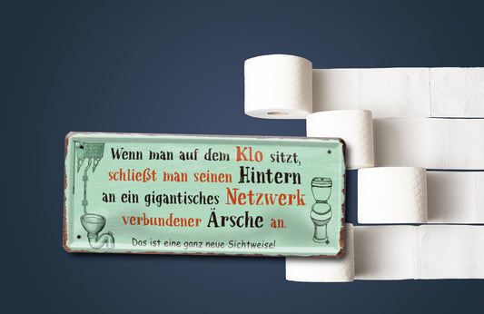 Blechschild ''Wenn man auf dem Klo sitzt'' 28x12cm