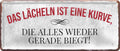 4252024224856 Schilderstore24 Schilderstore24 Blechschilder sind perfekt als Geschenk zu Weihnachten, Geburtstage, Feiern, Partys, Grillabende, Namenstag, Feiertag, Mädelsabend, Hochzeit. Jederzeit stilvoll im Wohnzimmer, Partykeller, Garage, Praxis, Büro, Café, Hauseingang Weisheiten Leben Sprichwörter Tipp wahrheit sprichwort tiefsinnig ratschlag	 ''Das Lächeln ist eine Kurve, die alles wieder gerade biegt''		28x12cm