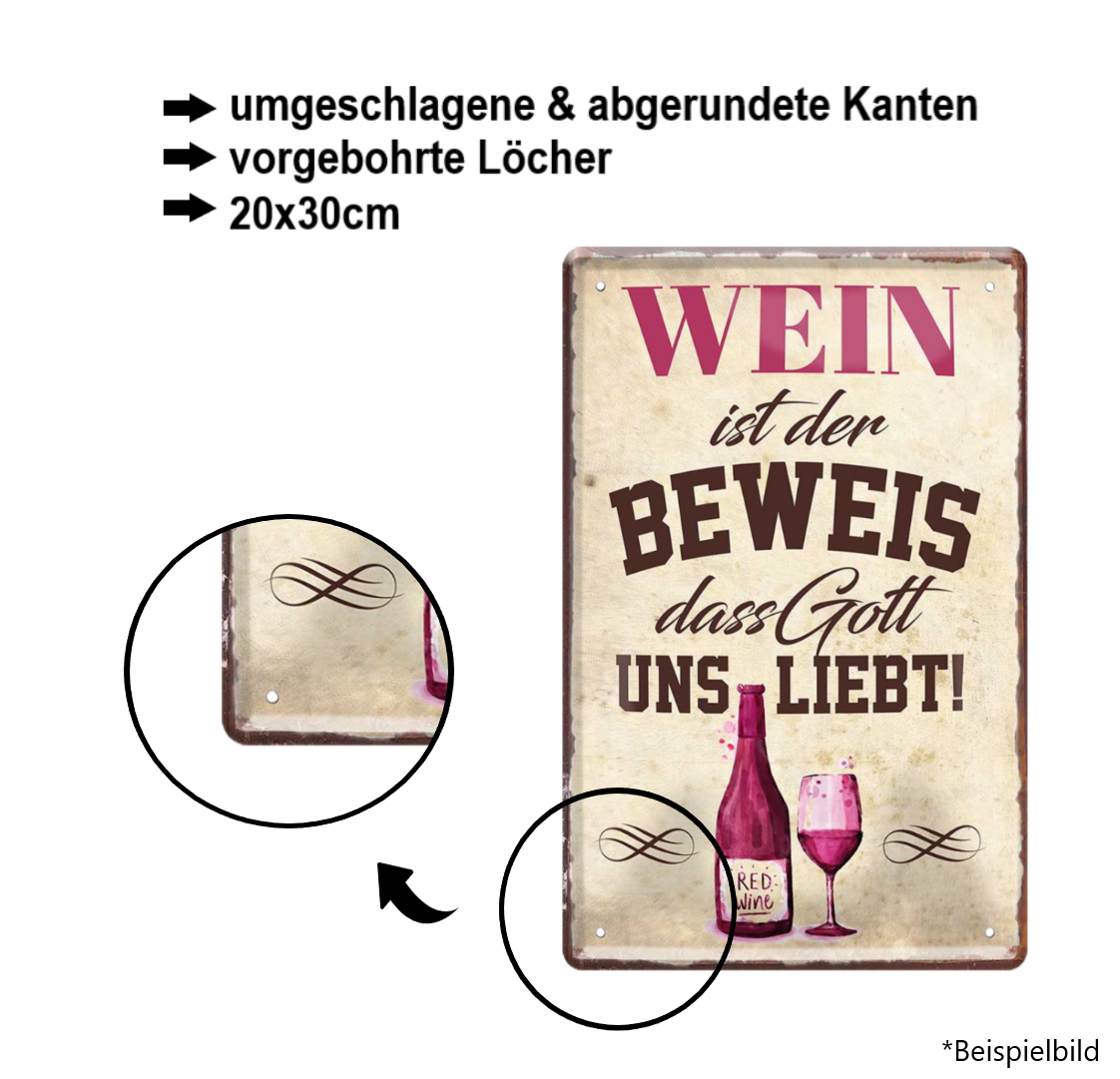 Blechschild ''Jeder sollte an etwas glauben Wein trinken'' 20x30cm