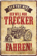 4252024219272 Schilderstore24 	Schilderstore24 Blechschilder sind perfekt als Geschenk zu Weihnachten, Geburtstage, Feiern, Partys, Grillabende, Namenstag, Feiertag, Mädelsabend, Hochzeit. Jederzeit stilvoll im Wohnzimmer, Partykeller, Garage, Praxis, Büro, Café, Hauseingang Traktor Maschine Landmaschine Feld bauer landwirt landwirtschaft schlepper ''Der will nur Trecker fahren''		20x30cm
