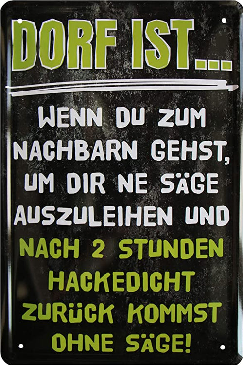 4252024215212 Schilderstore24 Schilderstore24 Blechschilder sind perfekt als Geschenk zu Weihnachten, Geburtstage, Feiern, Partys, Grillabende, Namenstag, Feiertag, Mädelsabend, Hochzeit. Jederzeit stilvoll im Wohnzimmer, Partykeller, Garage, Praxis, Büro, Café, Hauseingang Dorf Land Nachbar Freunde Natur dorf land landleben natur idylle ''Dorf ist... wenn du zum Nachbarn'' 20x30cm