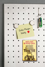 Magnet ''Sex ist geil Traktor fahren'' 9x6x0,3cm