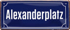 4252024228250 Schilderstore24 	Schilderstore24 Blechschilder sind perfekt als Geschenk zu Weihnachten, Geburtstage, Feiern, Partys, Grillabende, Namenstag, Feiertag, Mädelsabend, Hochzeit. Jederzeit stilvoll im Wohnzimmer, Partykeller, Garage, Praxis, Büro, Café, Hauseingang Landschaften Orte Städte Länder Urlaub See berge burgen schloss tal denkmal freizeit meer ''Alexanderplatz''		28x12cm