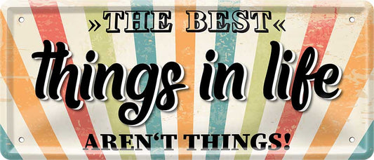 4252024225099 Schilderstore24 	Schilderstore24 Blechschilder sind perfekt als Geschenk zu Weihnachten, Geburtstage, Feiern, Partys, Grillabende, Namenstag, Feiertag, Mädelsabend, Hochzeit. Jederzeit stilvoll im Wohnzimmer, Partykeller, Garage, Praxis, Büro, Café, Hauseingang Weisheiten Leben Sprichwörter Tipp wahrheit sprichwort tiefsinnig ratschlag ''The best things in life aren´t things''		28x12cm