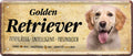 4252024224276 Schilderstore24 Schilderstore24 Blechschilder sind perfekt als Geschenk zu Weihnachten, Geburtstage, Feiern, Partys, Grillabende, Namenstag, Feiertag, Mädelsabend, Hochzeit. Jederzeit stilvoll im Wohnzimmer, Partykeller, Garage, Praxis, Büro, Café, Hauseingang Haustier Tier Freund knuddelig Zuhause Katze Hund Hamster Meerschwein haustier	 ''Golden Retriever''		28x12cm