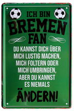 4252024216226 Schilderstore24 	Schilderstore24 Blechschilder sind perfekt als Geschenk zu Weihnachten, Geburtstage, Feiern, Partys, Grillabende, Namenstag, Feiertag, Mädelsabend, Hochzeit. Jederzeit stilvoll im Wohnzimmer, Partykeller, Garage, Praxis, Büro, Café, Hauseingang Fußball Mannschaft Verein Bolzen Ball sport liga kicken stadion freizeit ''Bremen Fan ´19''		20x30cm