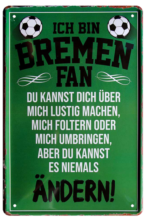 4252024216226 Schilderstore24 	Schilderstore24 Blechschilder sind perfekt als Geschenk zu Weihnachten, Geburtstage, Feiern, Partys, Grillabende, Namenstag, Feiertag, Mädelsabend, Hochzeit. Jederzeit stilvoll im Wohnzimmer, Partykeller, Garage, Praxis, Büro, Café, Hauseingang Fußball Mannschaft Verein Bolzen Ball sport liga kicken stadion freizeit ''Bremen Fan ´19''		20x30cm