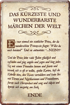 4252024220049	Schilderstore24 	 ''Das kürzeste und wundervollste Märchen''Schilderstore24 Blechschilder sind perfekt als Geschenk zu Weihnachten, Geburtstage, Feiern, Partys, Grillabende, Namenstag, Feiertag, Mädelsabend, Hochzeit. Jederzeit stilvoll im Wohnzimmer, Partykeller, Garage, Praxis, Büro, Café, Hauseingang Sarkasmus Ironie Funny Schwarzer Humor faul dumm fun rente lästern teufel