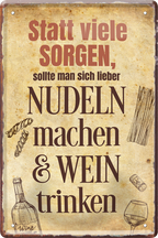 4252024216035	Schilderstore24 	 ''Statt viele Sorgen viele Nudeln & Wein''Schilderstore24 Blechschilder sind perfekt als Geschenk zu Weihnachten, Geburtstage, Feiern, Partys, Grillabende, Namenstag, Feiertag, Mädelsabend, Hochzeit. Jederzeit stilvoll im Wohnzimmer, Partykeller, Garage, Praxis, Büro, Café, Hauseingang Lebensmittel Kaffee Kuchen Tee Grill crepes teigware süßigkeit essen grill wurst