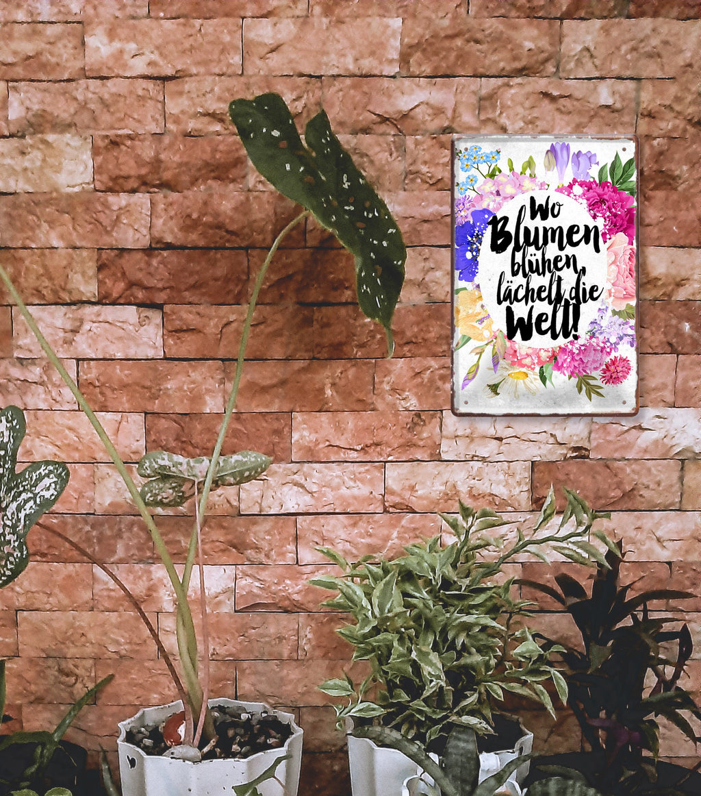 Blechschild ''Wo Blumen blühen lächelt die Welt (Blumen kreisförmig)'' 20x30cm