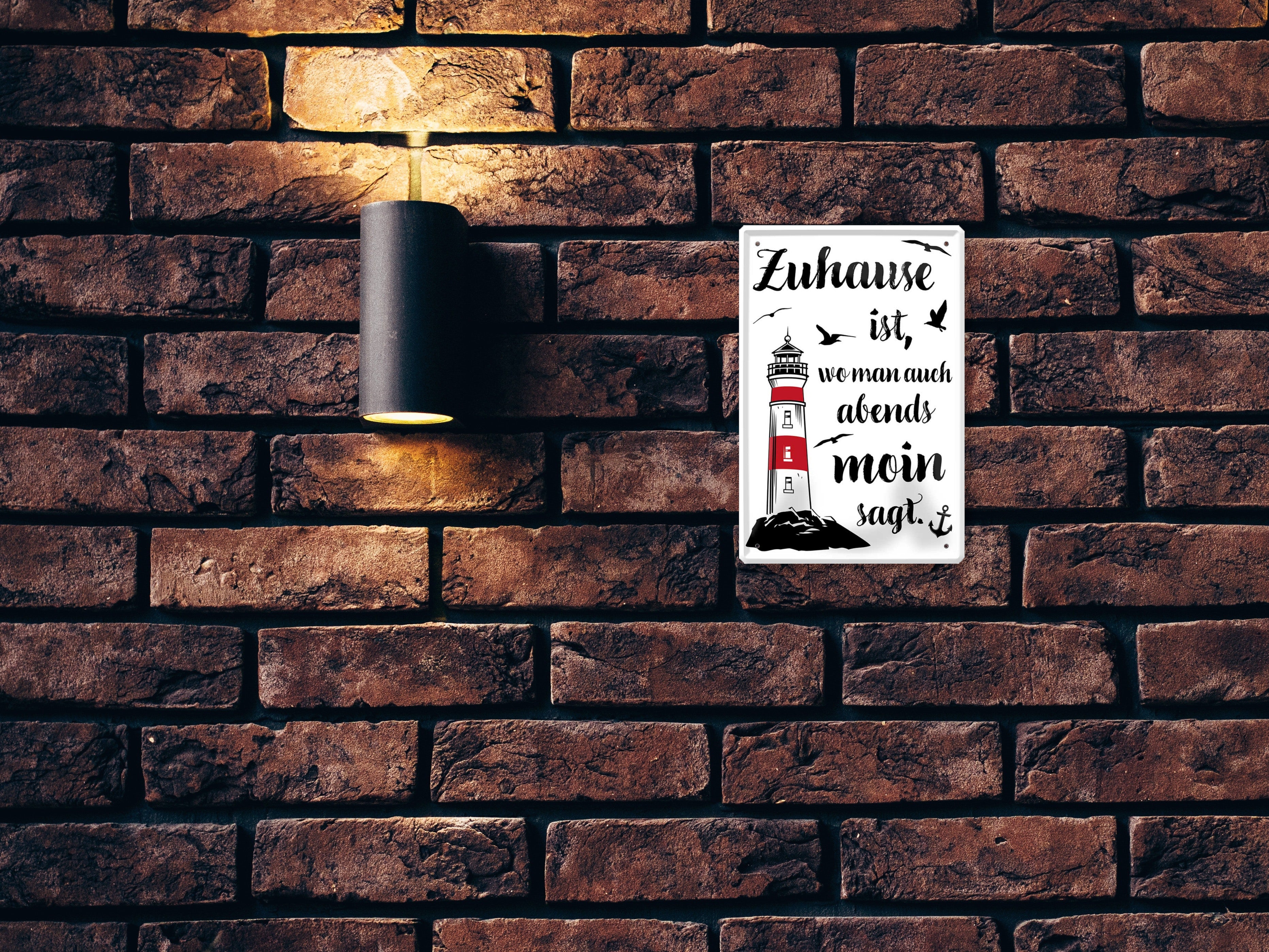 Blechschild ''Zuhause ist, wo man auch abends moin sagt'' 20x30cm