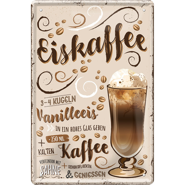 4252024215830 Schilderstore24 Schilderstore24 Blechschilder sind perfekt als Geschenk zu Weihnachten, Geburtstage, Feiern, Partys, Grillabende, Namenstag, Feiertag, Mädelsabend, Hochzeit. Jederzeit stilvoll im Wohnzimmer, Partykeller, Garage, Praxis, Büro, Café, Hauseingang Lebensmittel Kaffee Kuchen Tee Grill crepes teigware süßigkeit essen grill wurst	 ''Eiskaffee''		20x30cm