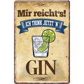 4252024213478 Schilderstore24 Schilderstore24 Blechschilder sind perfekt als Geschenk zu Weihnachten, Geburtstage, Feiern, Partys, Grillabende, Namenstag, Feiertag, Mädelsabend, Hochzeit. Jederzeit stilvoll im Wohnzimmer, Partykeller, Garage, Praxis, Büro, Café, Hauseingang Alkohol Cocktail Bier Sekt Getränk Bier Alkohol schnaps promille tequila   	 ''Mir reicht´s! Gin''		20x30cm