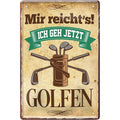4252024219135 Schilderstore24 	Schilderstore24 Blechschilder sind perfekt als Geschenk zu Weihnachten, Geburtstage, Feiern, Partys, Grillabende, Namenstag, Feiertag, Mädelsabend, Hochzeit. Jederzeit stilvoll im Wohnzimmer, Partykeller, Garage, Praxis, Büro, Café, Hauseingang Freizeit Sport Ballsport Aktivitäten bowling dart kegeln biken rad hobby ''Mir reicht´s! Golfen''		20x30cm