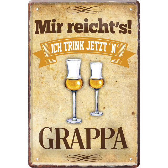 4252024213485	Schilderstore24 Schilderstore24 Blechschilder sind perfekt als Geschenk zu Weihnachten, Geburtstage, Feiern, Partys, Grillabende, Namenstag, Feiertag, Mädelsabend, Hochzeit. Jederzeit stilvoll im Wohnzimmer, Partykeller, Garage, Praxis, Büro, Café, Hauseingang Alkohol Cocktail Bier Sekt Getränk Bier Alkohol schnaps promille tequila   	 ''Mir reicht´s! Grappa''		20x30cm