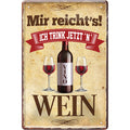 4252024213522 Schilderstore24 	Schilderstore24 Blechschilder sind perfekt als Geschenk zu Weihnachten, Geburtstage, Feiern, Partys, Grillabende, Namenstag, Feiertag, Mädelsabend, Hochzeit. Jederzeit stilvoll im Wohnzimmer, Partykeller, Garage, Praxis, Büro, Café, Hauseingang Alkohol Cocktail Bier Sekt Getränk Bier Alkohol schnaps promille tequila    ''Mir reicht´s! Wein''		20x30cm