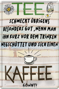4252024216028 Schilderstore24 Blechschilder sind perfekt als Geschenk zu Weihnachten, Geburtstage, Feiern, Partys, Grillabende, Namenstag, Feiertag, Mädelsabend, Hochzeit. Jederzeit stilvoll im Wohnzimmer, Partykeller, Garage, Praxis, Büro, Café, Hauseingang Lebensmittel Kaffee Kuchen Tee Grill crepes teigware süßigkeit essen grill wurst ''Tee schmeckt... Kaffee gönnt''