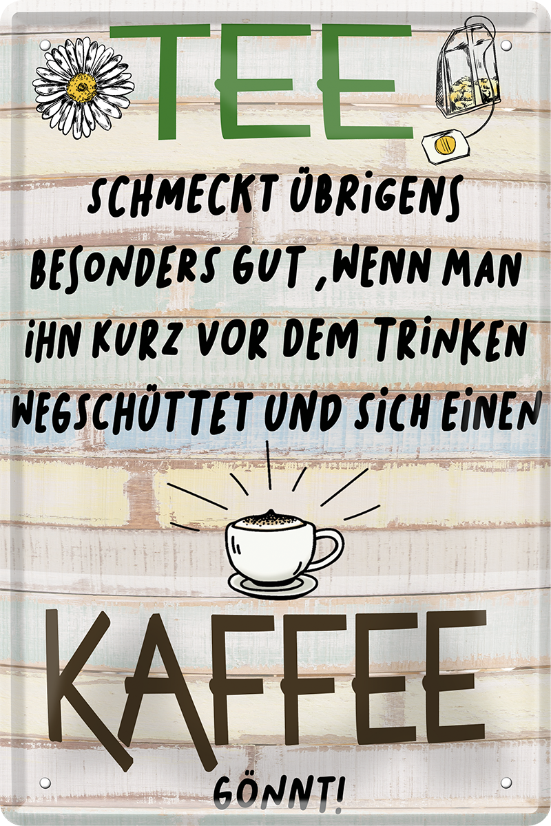 4252024216028 Schilderstore24 Blechschilder sind perfekt als Geschenk zu Weihnachten, Geburtstage, Feiern, Partys, Grillabende, Namenstag, Feiertag, Mädelsabend, Hochzeit. Jederzeit stilvoll im Wohnzimmer, Partykeller, Garage, Praxis, Büro, Café, Hauseingang Lebensmittel Kaffee Kuchen Tee Grill crepes teigware süßigkeit essen grill wurst ''Tee schmeckt... Kaffee gönnt''