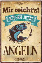 4252024219159 Schilderstore24 Blechschilder sind perfekt als Geschenk zu Weihnachten, Geburtstage, Feiern, Partys, Grillabende, Namenstag, Feiertag, Mädelsabend, Hochzeit. Jederzeit stilvoll im Wohnzimmer, Partykeller, Garage, Praxis, Büro, Café, Hauseingang Berge Reisen Wandern Outdoor Natur Urlaub sehenswürdigkeiten tal freizeit sport	 ''Mir reicht`s Angeln''