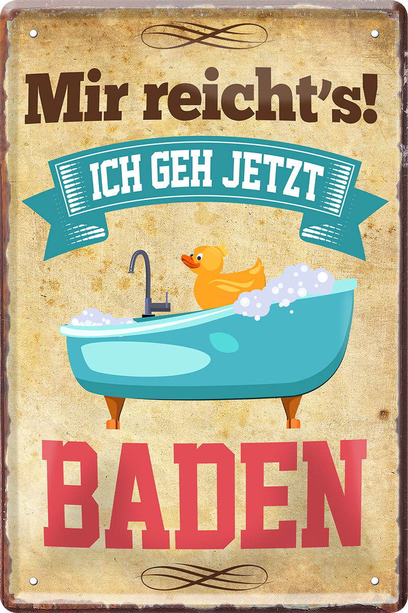 4252024218428 Schilderstore24 Blechschilder sind perfekt als Geschenk zu Weihnachten, Geburtstage, Feiern, Partys, Grillabende, Namenstag, Feiertag, Mädelsabend, Hochzeit. Jederzeit stilvoll im Wohnzimmer, Partykeller, Garage, Praxis, Büro, Café, Hauseingang Zuhause WC Open Closed Badezimmer toilette scheißhaus putzen haushalt heim	 ''Mir reicht`s Baden''