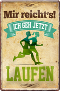 4252024219166 Schilderstore24 Blechschilder sind perfekt als Geschenk zu Weihnachten, Geburtstage, Feiern, Partys, Grillabende, Namenstag, Feiertag, Mädelsabend, Hochzeit. Jederzeit stilvoll im Wohnzimmer, Partykeller, Garage, Praxis, Büro, Café, Hauseingang Berge Reisen Wandern Outdoor Natur Urlaub sehenswürdigkeiten tal freizeit sport	 ''Mir reicht`s Laufen''