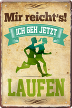 4252024219166 Schilderstore24 Blechschilder sind perfekt als Geschenk zu Weihnachten, Geburtstage, Feiern, Partys, Grillabende, Namenstag, Feiertag, Mädelsabend, Hochzeit. Jederzeit stilvoll im Wohnzimmer, Partykeller, Garage, Praxis, Büro, Café, Hauseingang Berge Reisen Wandern Outdoor Natur Urlaub sehenswürdigkeiten tal freizeit sport	 ''Mir reicht`s Laufen''
