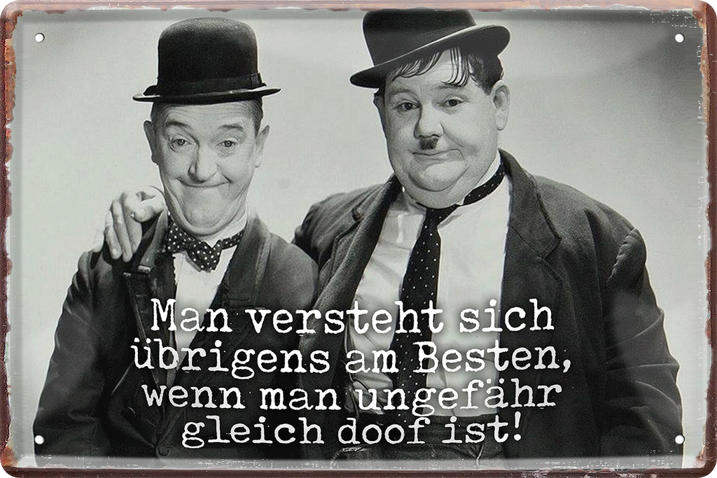 4252024220728 Schilderstore24 Blechschilder sind perfekt als Geschenk zu Weihnachten, Geburtstage, Feiern, Partys, Grillabende, Namenstag, Feiertag, Mädelsabend, Hochzeit. Jederzeit stilvoll im Wohnzimmer, Partykeller, Garage, Praxis, Büro, Café, Hauseingang Star Berühmtheit Schauspieler Promi comedy film tv filmrolle politiker	 ''Dick&Doof Man versteht siche übringens am besten''