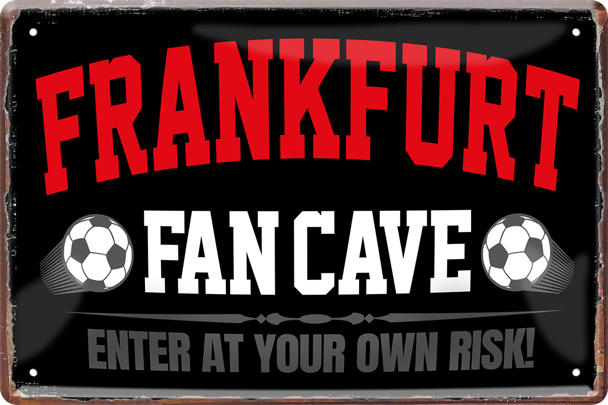 4252024216967	Schilderstore24 	 ''Frankfurt Fan Cave'' Schilderstore24 Blechschilder sind perfekt als Geschenk zu Weihnachten, Geburtstage, Feiern, Partys, Grillabende, Namenstag, Feiertag, Mädelsabend, Hochzeit. Jederzeit stilvoll im Wohnzimmer, Partykeller, Garage, Praxis, Büro, Café, Hauseingang Fußball Mannschaft Verein Bolzen Ball sport liga kicken stadion freizeit