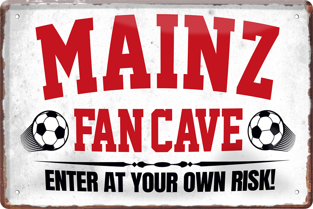4252024217131	Schilderstore24 	 ''Mainz Fan Cave'' Schilderstore24 Blechschilder sind perfekt als Geschenk zu Weihnachten, Geburtstage, Feiern, Partys, Grillabende, Namenstag, Feiertag, Mädelsabend, Hochzeit. Jederzeit stilvoll im Wohnzimmer, Partykeller, Garage, Praxis, Büro, Café, Hauseingang Fußball Mannschaft Verein Bolzen Ball sport liga kicken stadion freizeit