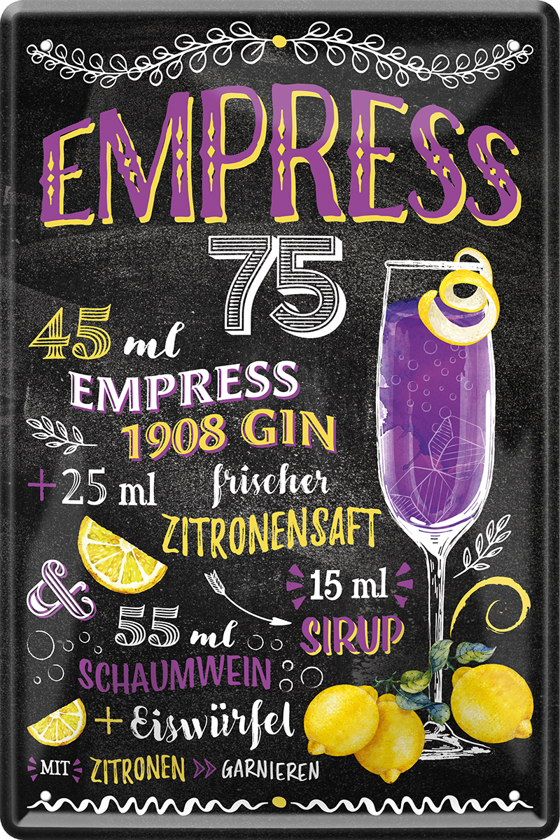 4252024214895	Schilderstore24 	 ''Empress 75'' Schilderstore24 Blechschilder sind perfekt als Geschenk zu Weihnachten, Geburtstage, Feiern, Partys, Grillabende, Namenstag, Feiertag, Mädelsabend, Hochzeit. Jederzeit stilvoll im Wohnzimmer, Partykeller, Garage, Praxis, Büro, Café, Hauseingang Alkohol Cocktail Likör Sekt Getränk Alkohol promille schnaps saufen cocktails