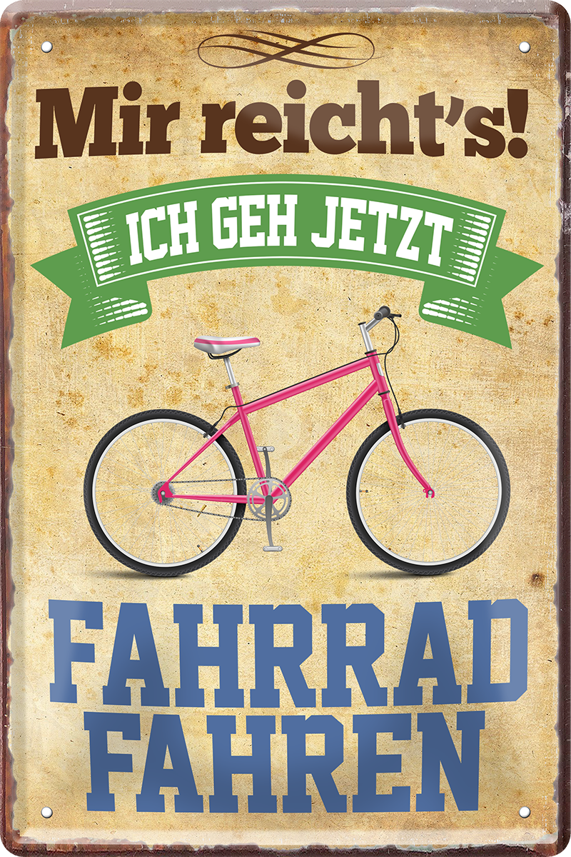 Blechschild ''Mir reicht's Fahrrad fahren'' 20x30cm โ Schilderstore24