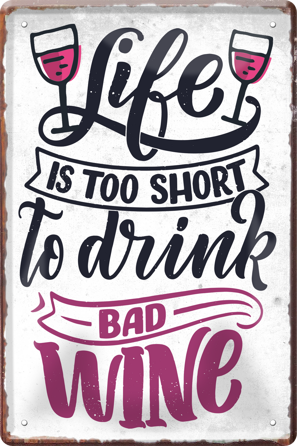 4252024235944		 ''Life is too short to drink bad Wein'' Schilderstore24 Blechschilder sind perfekt als Geschenk zu Weihnachten, Geburtstage, Feiern, Partys, Grillabende, Namenstag, Feiertag, Mädelsabend, Hochzeit. Jederzeit stilvoll im Wohnzimmer, Partykeller, Garage, Praxis, Büro, Café, Hauseingang Alkohol Cocktail Bier Sekt Getränk Bier Alkohol schnaps promille tequila   