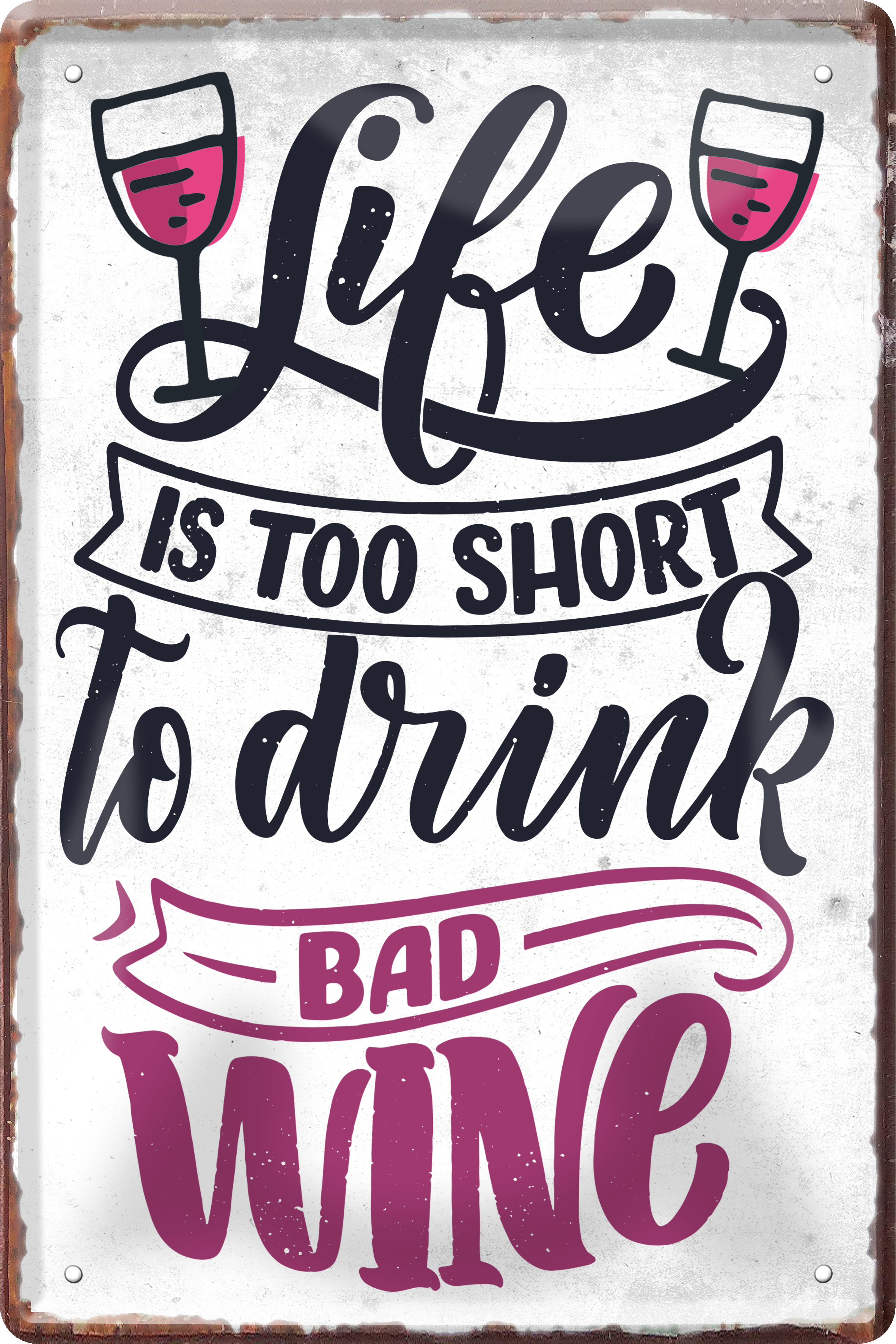 4252024235944		 ''Life is too short to drink bad Wein'' Schilderstore24 Blechschilder sind perfekt als Geschenk zu Weihnachten, Geburtstage, Feiern, Partys, Grillabende, Namenstag, Feiertag, Mädelsabend, Hochzeit. Jederzeit stilvoll im Wohnzimmer, Partykeller, Garage, Praxis, Büro, Café, Hauseingang Alkohol Cocktail Bier Sekt Getränk Bier Alkohol schnaps promille tequila   