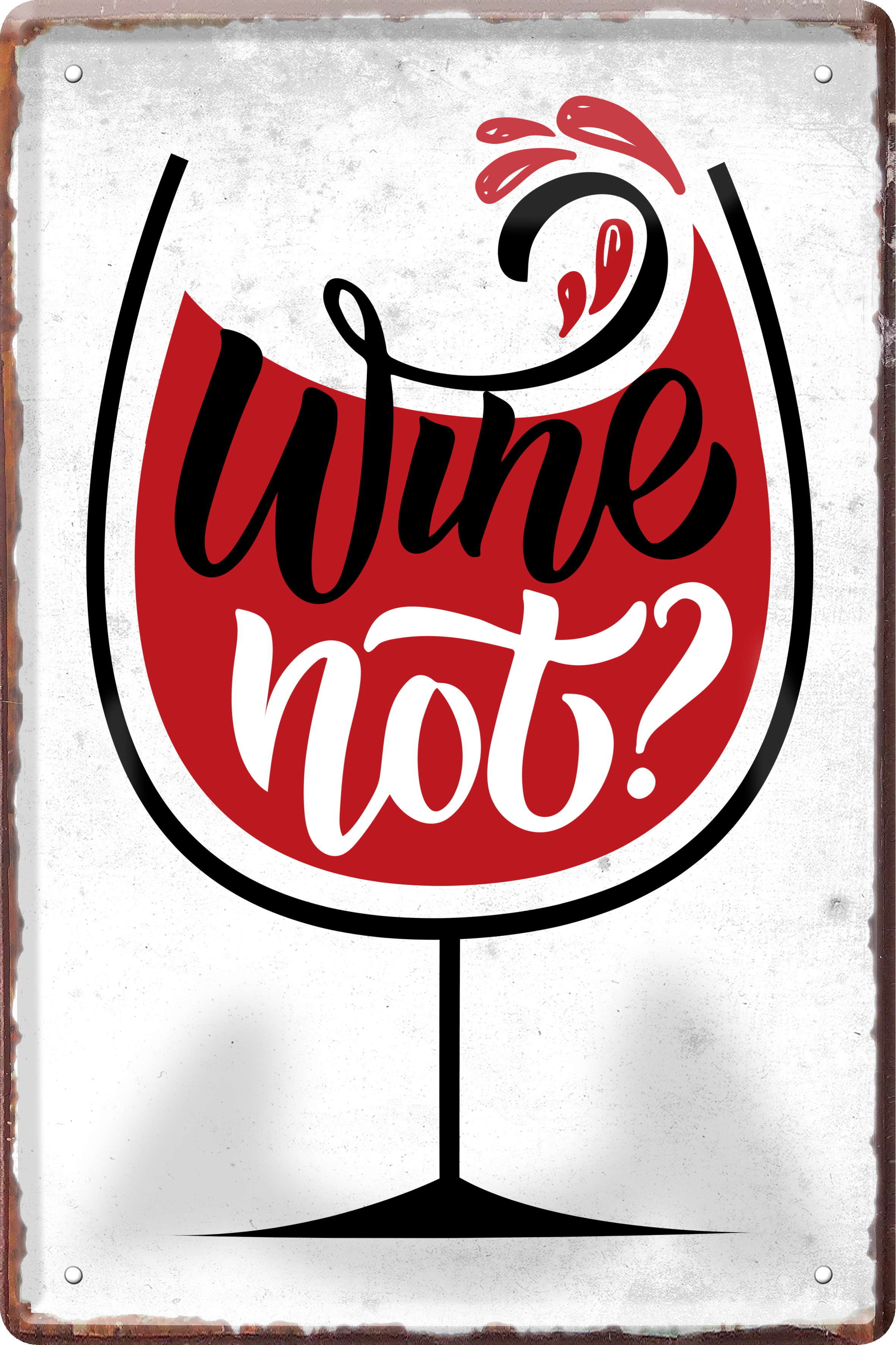 4252024235999		 ''Wine Not'' Schilderstore24 Blechschilder sind perfekt als Geschenk zu Weihnachten, Geburtstage, Feiern, Partys, Grillabende, Namenstag, Feiertag, Mädelsabend, Hochzeit. Jederzeit stilvoll im Wohnzimmer, Partykeller, Garage, Praxis, Büro, Café, Hauseingang Alkohol Cocktail Bier Sekt Getränk Bier Alkohol schnaps promille tequila   