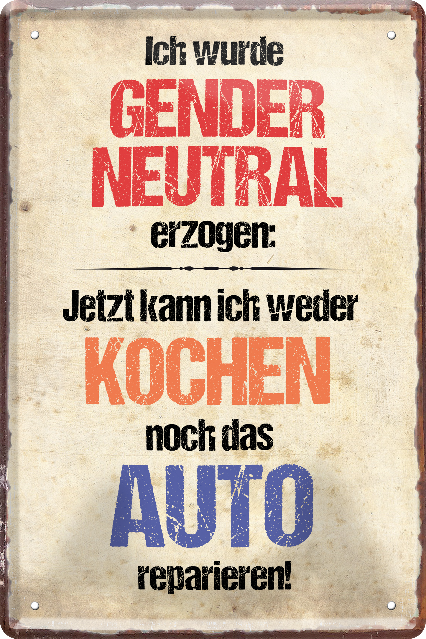 4252024235869		 ''Ich wurde Gender Neutral erzogen'' Schilderstore24 Blechschilder sind perfekt als Geschenk zu Weihnachten, Geburtstage, Feiern, Partys, Grillabende, Namenstag, Feiertag, Mädelsabend, Hochzeit. Jederzeit stilvoll im Wohnzimmer, Partykeller, Garage, Praxis, Büro, Café, Hauseingang Sarkasmus Ironie Funny Schwarzer Humor faul dumm fun rente lästern teufel